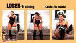 Loser training - Suffer for me...!